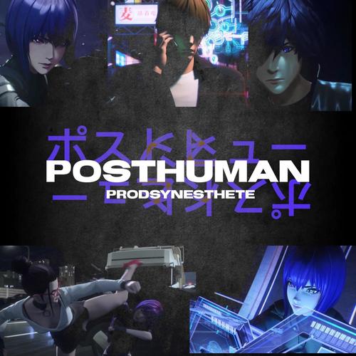 POST HUMAN (Explicit)