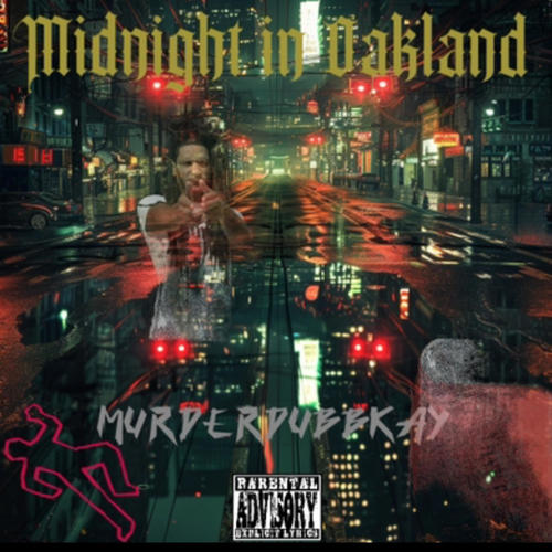 Midnight In Oakland (Explicit)
