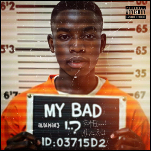 MY BAD (Explicit)