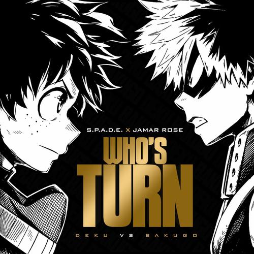 WHO'S TURN (DEKU vs. BAKUGO) (feat. Jamar Rose) [Explicit]