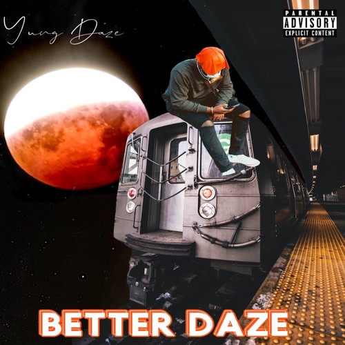 Better Daze (Explicit)