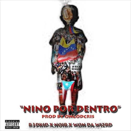 NINO POR DENTRO (feat. NOIR & WON DA WIZRD) [Explicit]