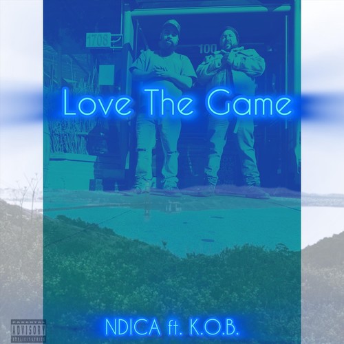 Love the Game (feat. K.O.B.) [Explicit]
