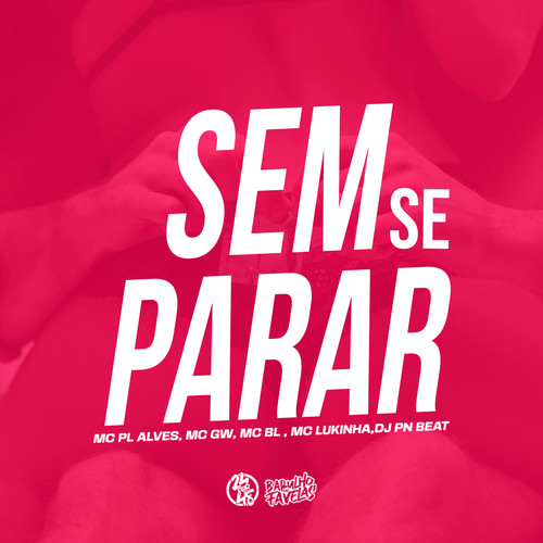 Sem Se Parar (Explicit)