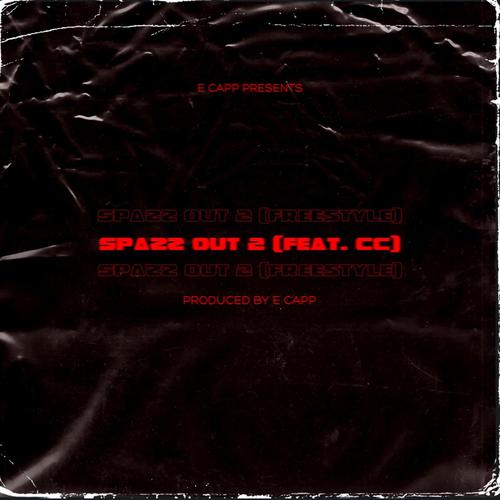 Spazz Out Freestyle 2 (Explicit)