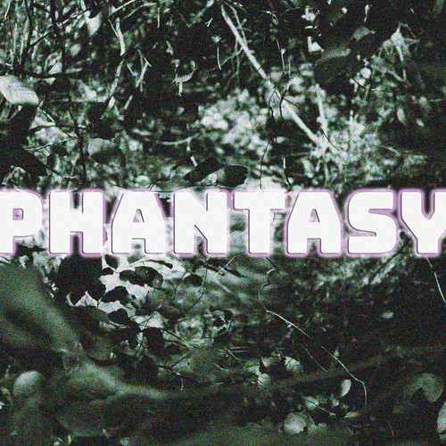 Phantasy