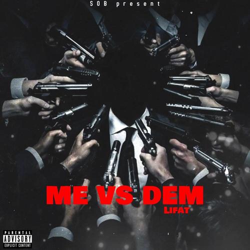 Me Vs Dem (Explicit)