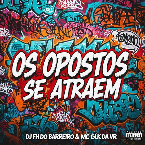 OS OPOSTOS SE ATRAEM (Explicit)