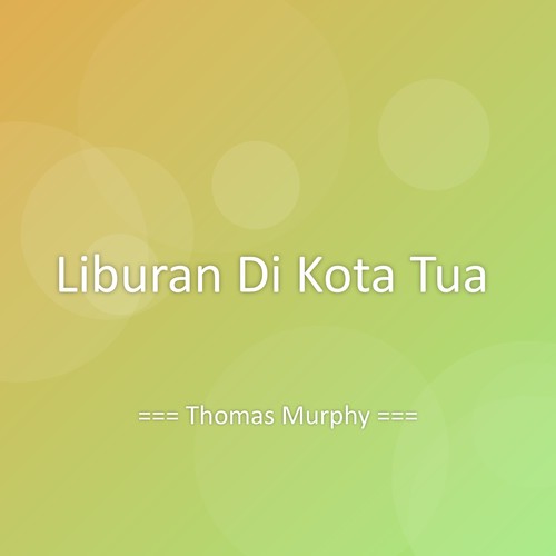 Liburan Di Kota Tua