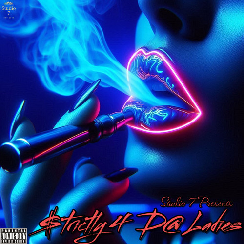 $Trictly 4 D@ Ladies (Explicit)