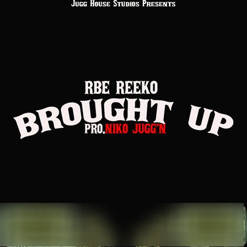 Brought Up (Explicit)