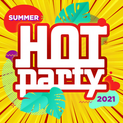 HOT PARTY SUMMER 2021 (Explicit)