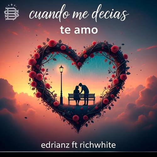 Cuando me decias te amo (feat. richwhite) [Explicit]