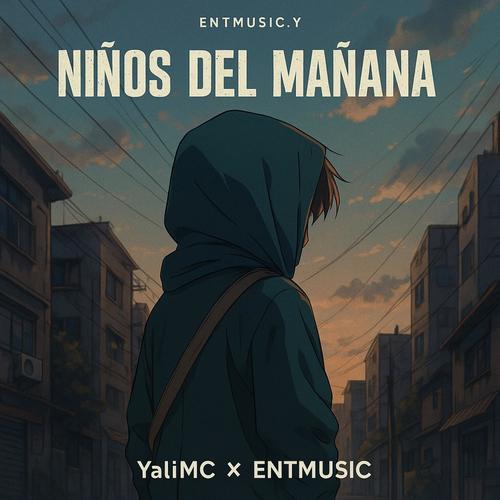 Niños del Mañana (feat. YaliMC) [Explicit]