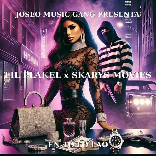 En To Lo Lao (feat. Skary Movies & JOSEO MUSIC GANG) [Explicit]