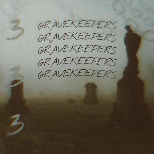 GRAVEKEEPERS (Explicit)
