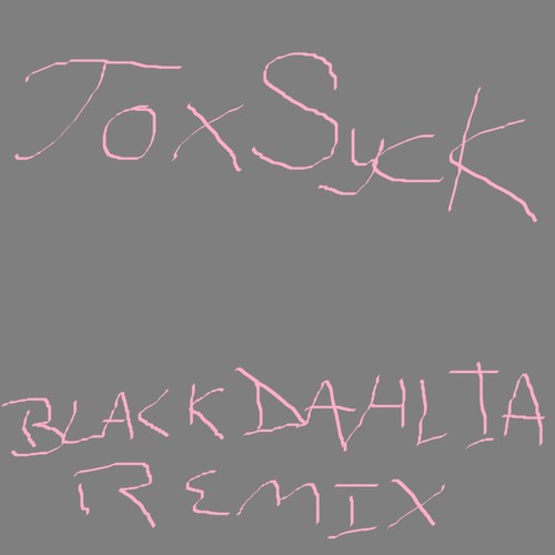 Black Dahlia (ToxMix) [Explicit]
