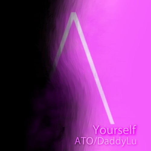Yourself（ATO Remix）