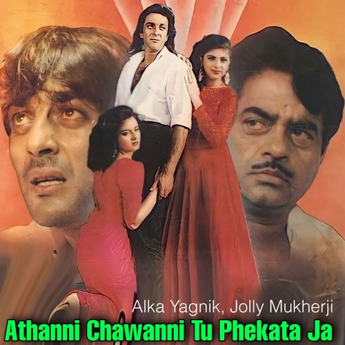 Athanni Chawanni Tu Phekata Ja (From 