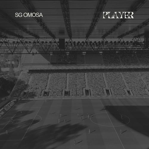 Player (feat. SG Omosa) [Explicit]