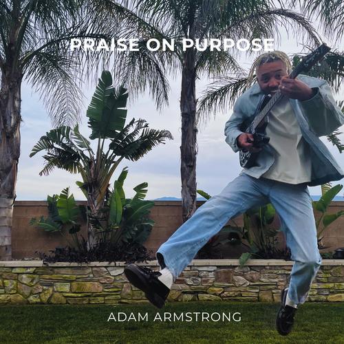 PRAISE ON PURPOSE