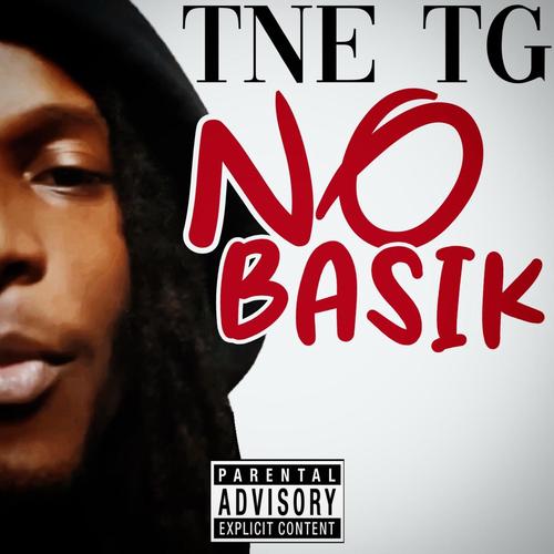 NO BASIK (feat. TNE TG) [Explicit]