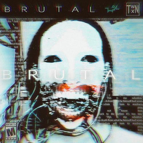 BRUTAL (feat. TWNTXN)