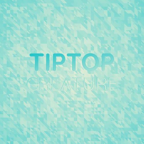 Tiptop Creature