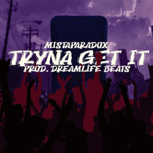 Tryna Get it (Explicit)