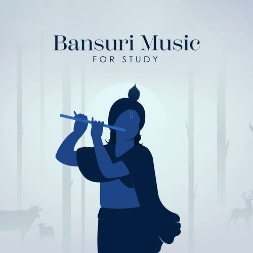 Bansuri Music for Study: Feeling Calm and Focused, Study Meditation, Deep Concentration