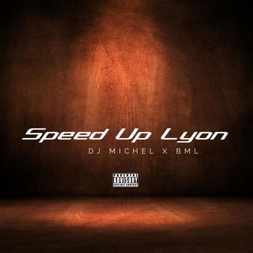 Speed Up Lyon (Explicit)