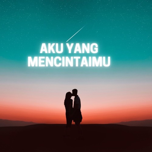 Aku Yang Mencintaimu
