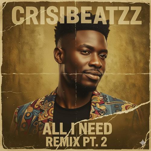 All I Need (Remix Pt. 2)