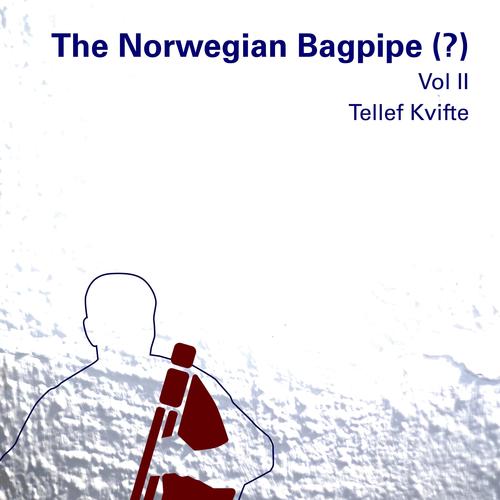 The Norwegian Bagpipe? Vol II