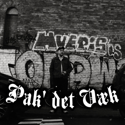 PAK' DET VÆK (Explicit)