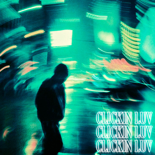 CLICKIN LUV (Explicit)
