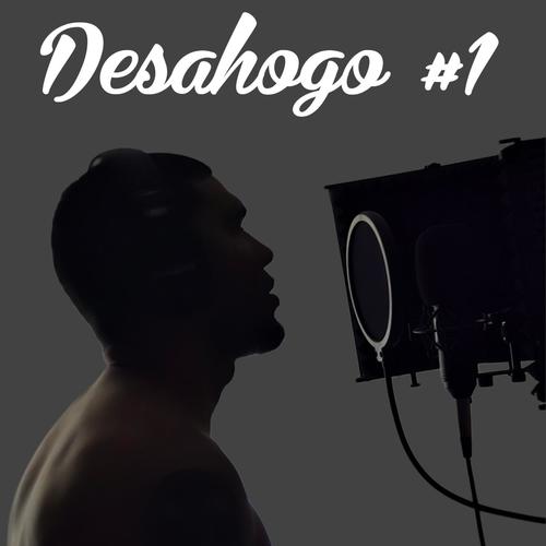 Desahogo #1