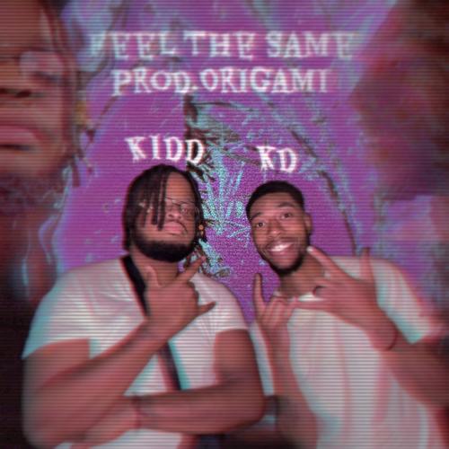 Feel The Same (feat. Chicken Chasin KD & Origami Beats)