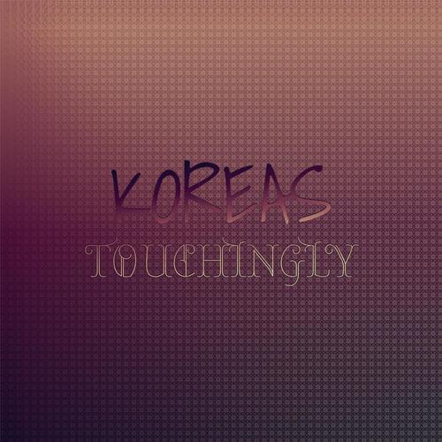 Koreas Touchingly