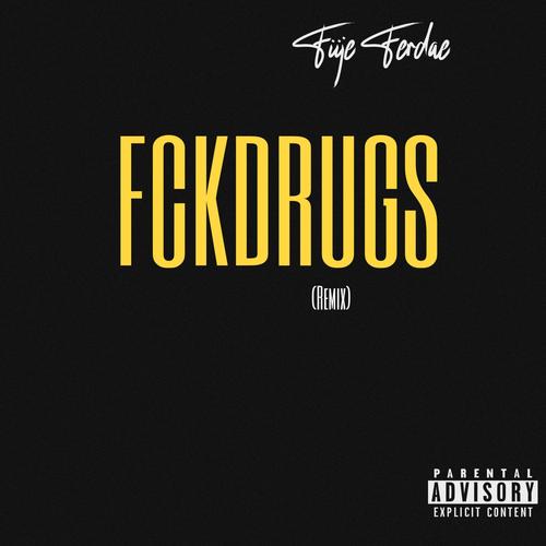 FckDrugs (feat. Chuckiee) [Fckbwoy Remix]