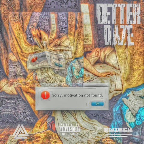 BETTER DAZE (Explicit)