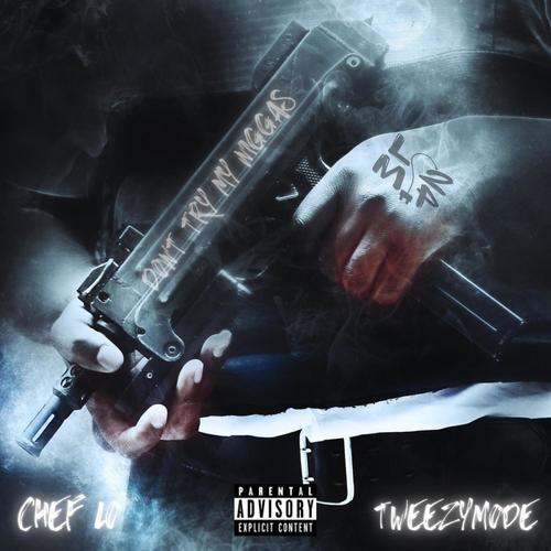 Don't Try My Niggas (feat. Tweezymode) [Explicit]