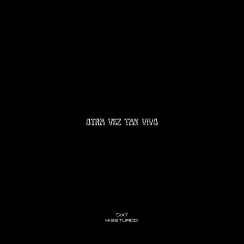 Otra vez tan vivo (feat. Kiss Turco)