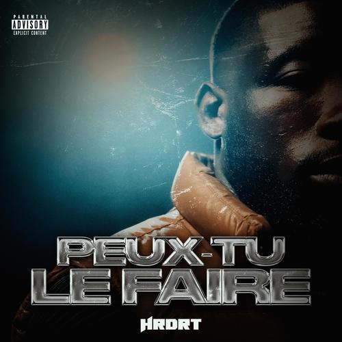 Peux-tu le faire (Explicit)