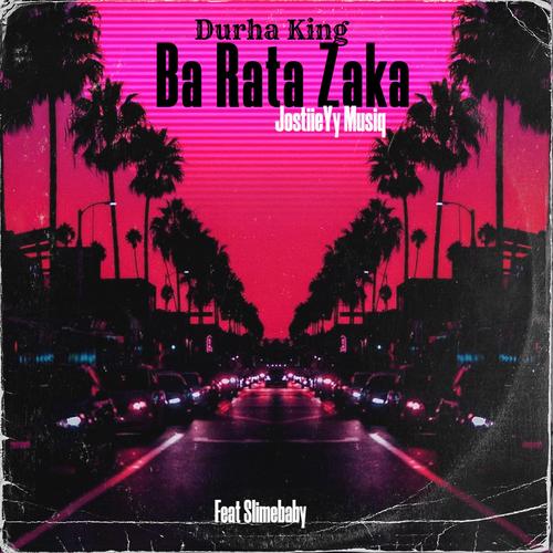 Ba Rata Zaka (JostiieYy musiq & Slime Baby)