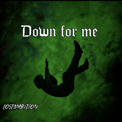 Down For Me