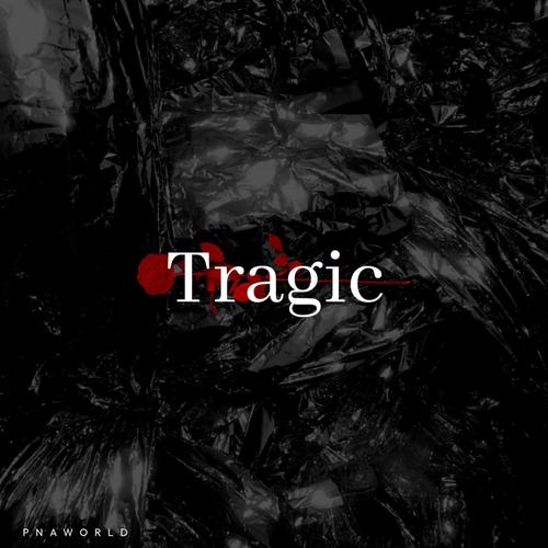 Tragic (Explicit)