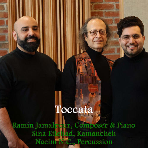 Toccata (feat Ramin Jamalpour Sina Ettehad & Naeim NC)