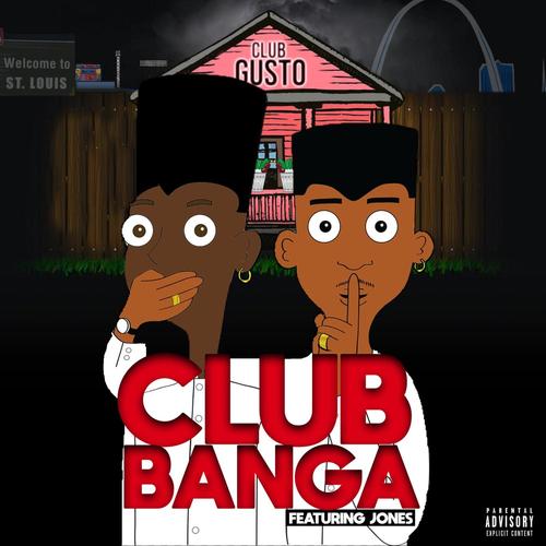 Club Banga (feat. Jones) [Explicit]