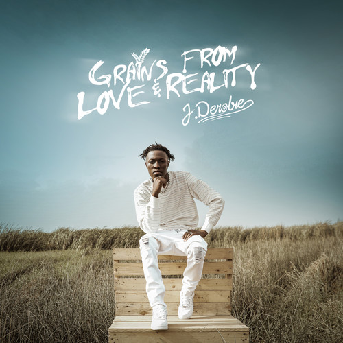 Grains From Love & Reality (Explicit)